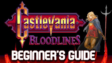 BLOODLINES BEGINNER'S GUIDE .